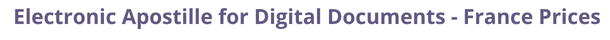 France Secretary of State certified documents and legalization prices