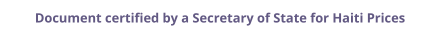 Haiti Secretary of State certified documents and legalization prices