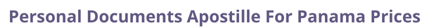 Panama  federal digital document apostille and legalization costs